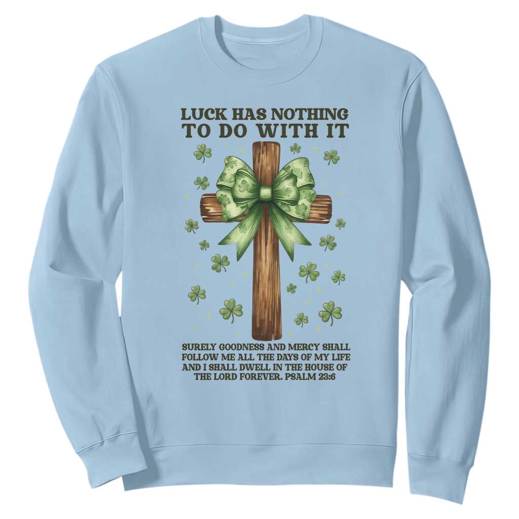 Faith Over Luck St Patrick's Day Sweatshirt Christian Jesus Bible Verse Psalm 23 TS14 Light Blue Print Your Wear