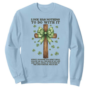 Faith Over Luck St Patrick's Day Sweatshirt Christian Jesus Bible Verse Psalm 23 TS14 Light Blue Print Your Wear