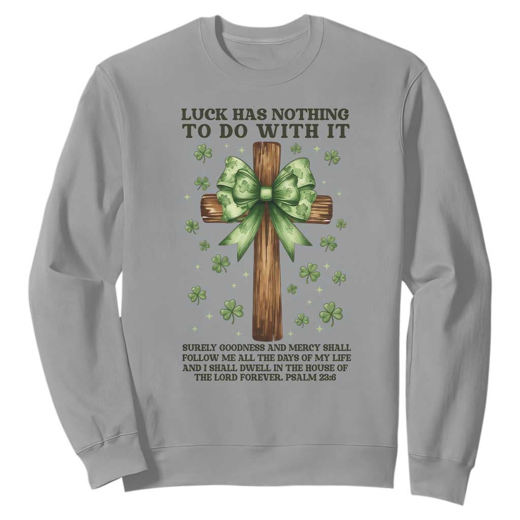 Faith Over Luck St Patrick's Day Sweatshirt Christian Jesus Bible Verse Psalm 23 TS14 Sport Gray Print Your Wear