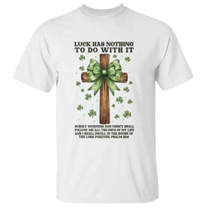 Faith Over Luck St Patrick's Day T Shirt Christian Jesus Bible Verse Psalm 23 TS14 White Print Your Wear