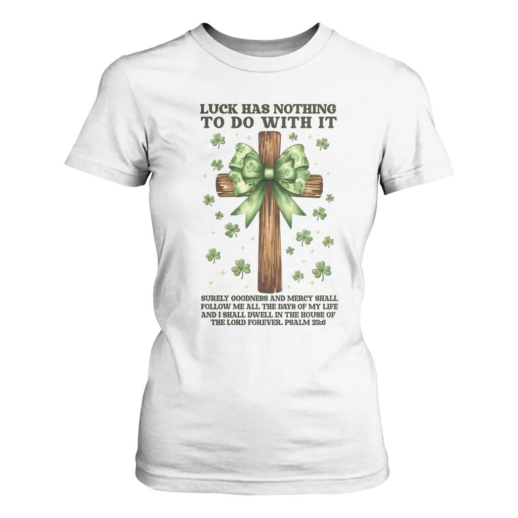 Faith Over Luck St Patrick's Day T Shirt For Women Christian Jesus Bible Verse Psalm 23 TS14 White Print Your Wear