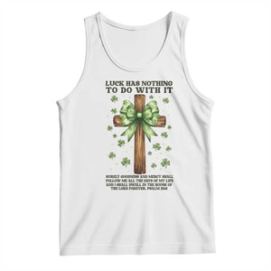 Faith Over Luck St Patrick's Day Tank Top Christian Jesus Bible Verse Psalm 23 TS14 White Print Your Wear
