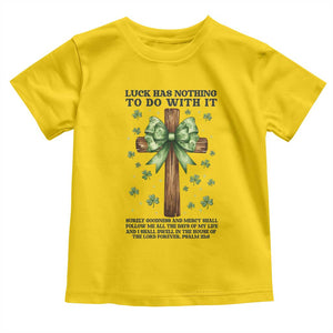 Faith Over Luck St Patrick's Day Toddler T Shirt Christian Jesus Bible Verse Psalm 23 TS14 Daisy Print Your Wear