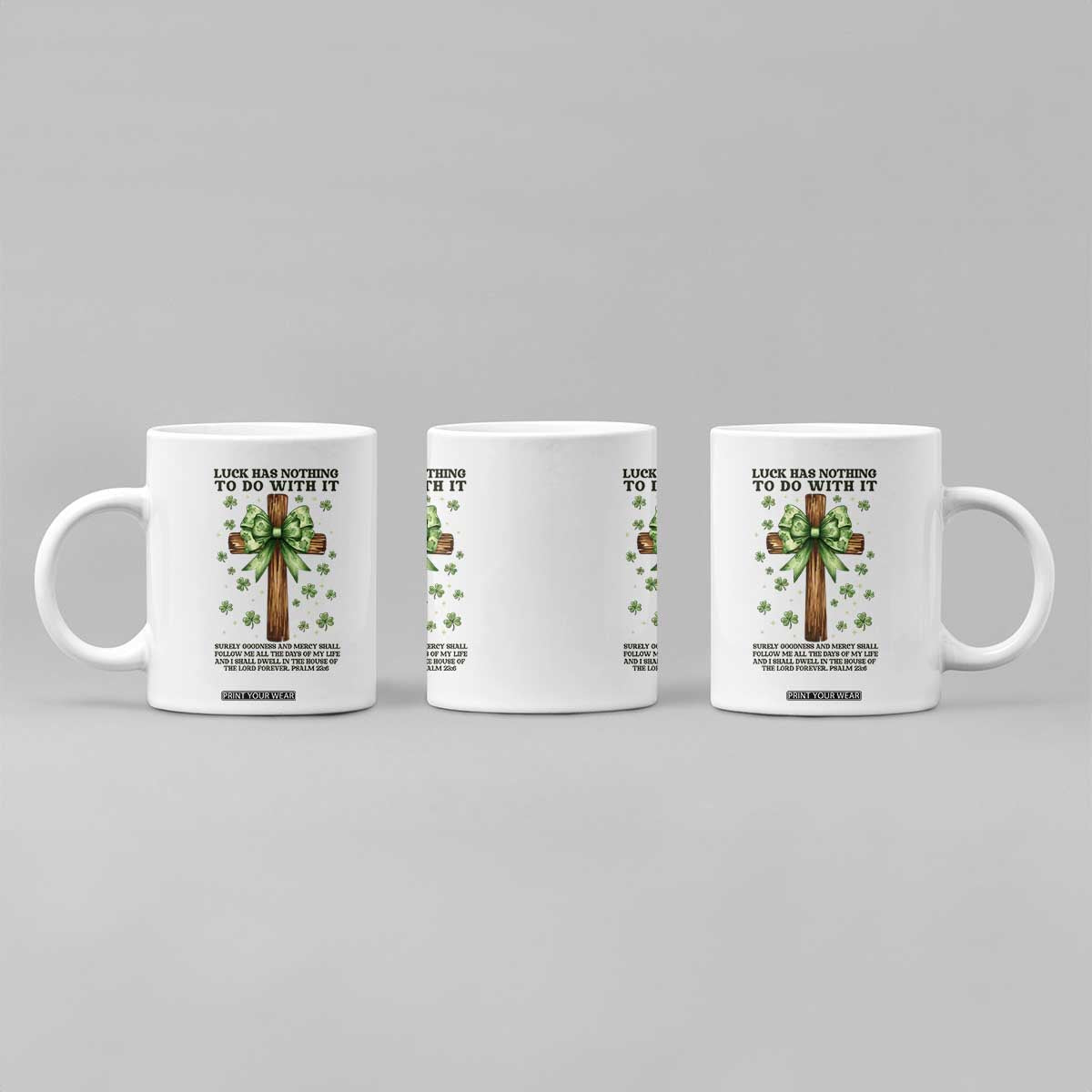 Faith Over Luck St Patrick's Day Coffee Mug Christian Jesus Bible Verse Psalm 23 TS14 Print Your Wear
