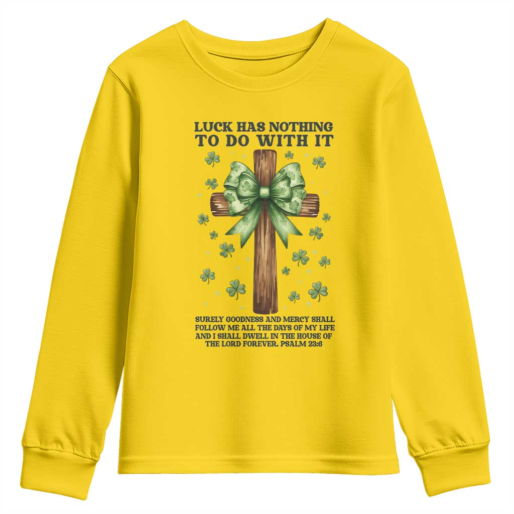 Faith Over Luck St Patrick's Day Youth Sweatshirt Christian Jesus Bible Verse Psalm 23 TS14 Daisy Print Your Wear