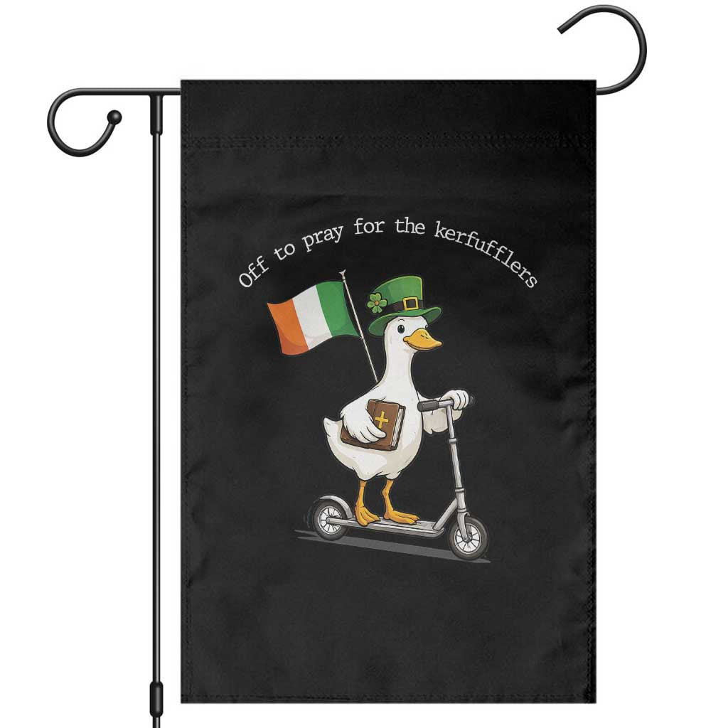 Funny Goose Christian St Patrick's Day Garden Flag Off To Pray For The Kerfufflers TS14 Black Print Your Wear