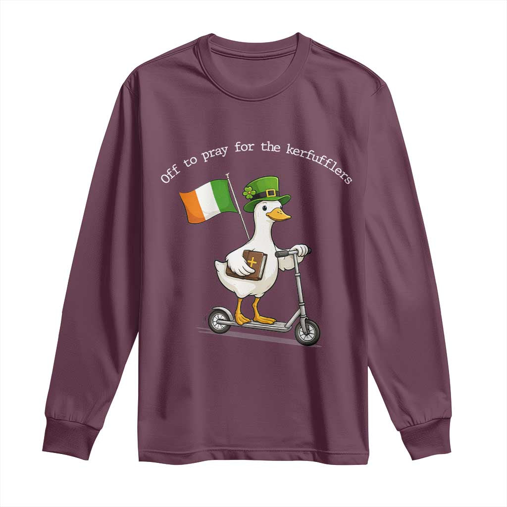 Funny Goose Christian St Patrick's Day Long Sleeve Shirt Off To Pray For The Kerfufflers TS14 Maroon Print Your Wear