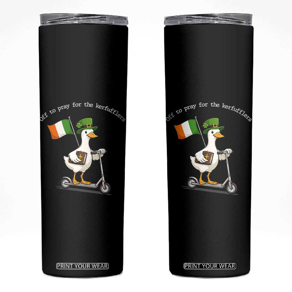 Funny Goose Christian St Patrick's Day Skinny Tumbler Off To Pray For The Kerfufflers TS14 Black Print Your Wear
