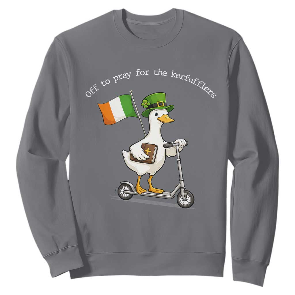 Funny Goose Christian St Patrick's Day Sweatshirt Off To Pray For The Kerfufflers TS14 Charcoal Print Your Wear