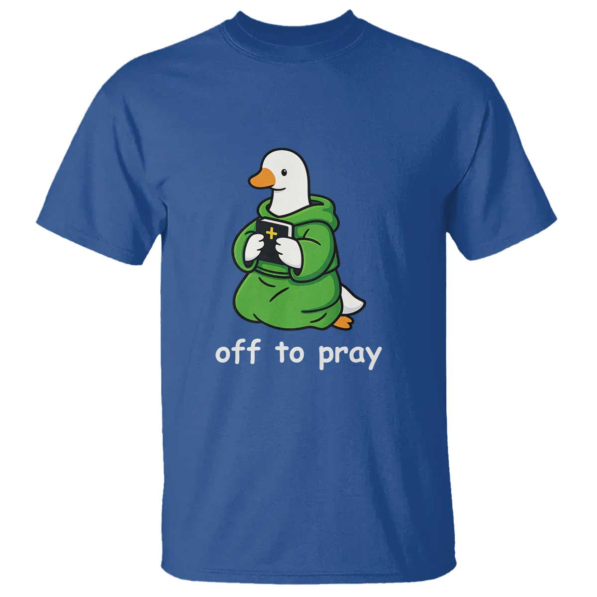 Christian Goose St Patrick's Day T Shirt Off To Pray TS14 Royal Blue Print Your Wear
