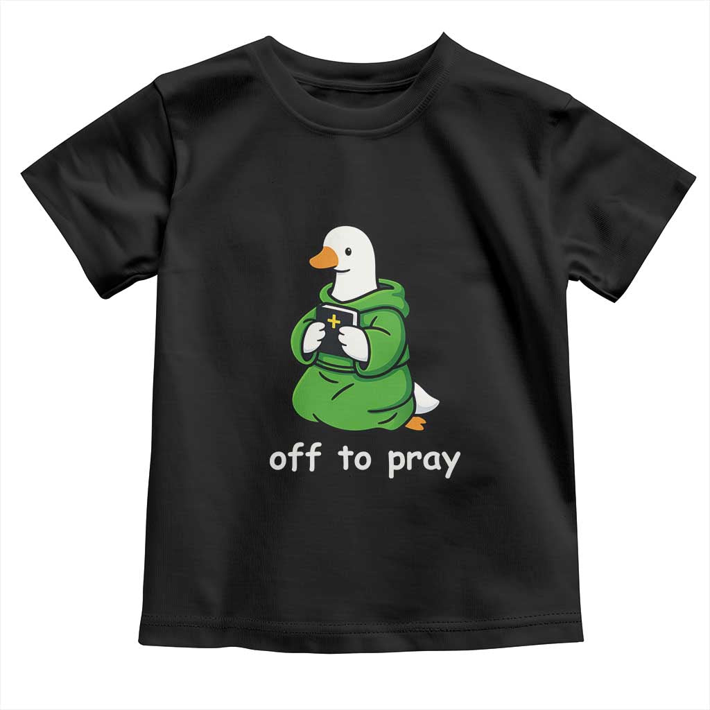 Christian Goose St Patrick's Day Toddler T Shirt Off To Pray TS14 Black Print Your Wear