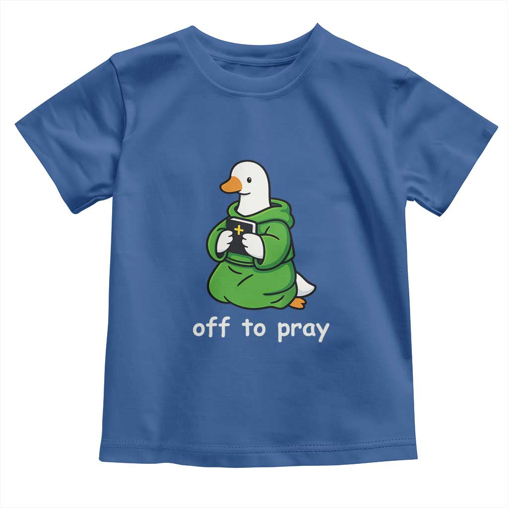 Christian Goose St Patrick's Day Toddler T Shirt Off To Pray TS14 Royal Blue Print Your Wear