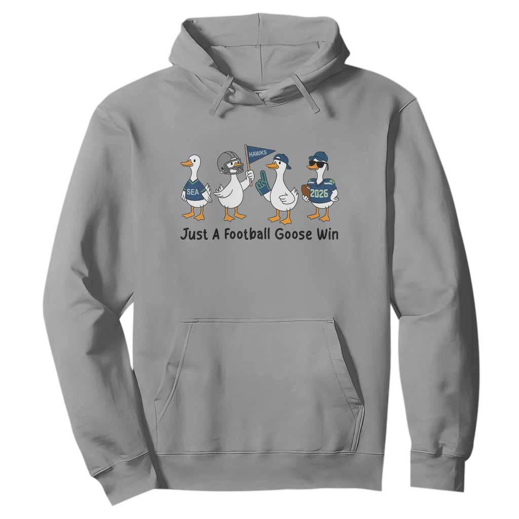 Funny Seattle 2026 Hoodie Just A Football Goose Win TS14 Sport Gray Print Your Wear