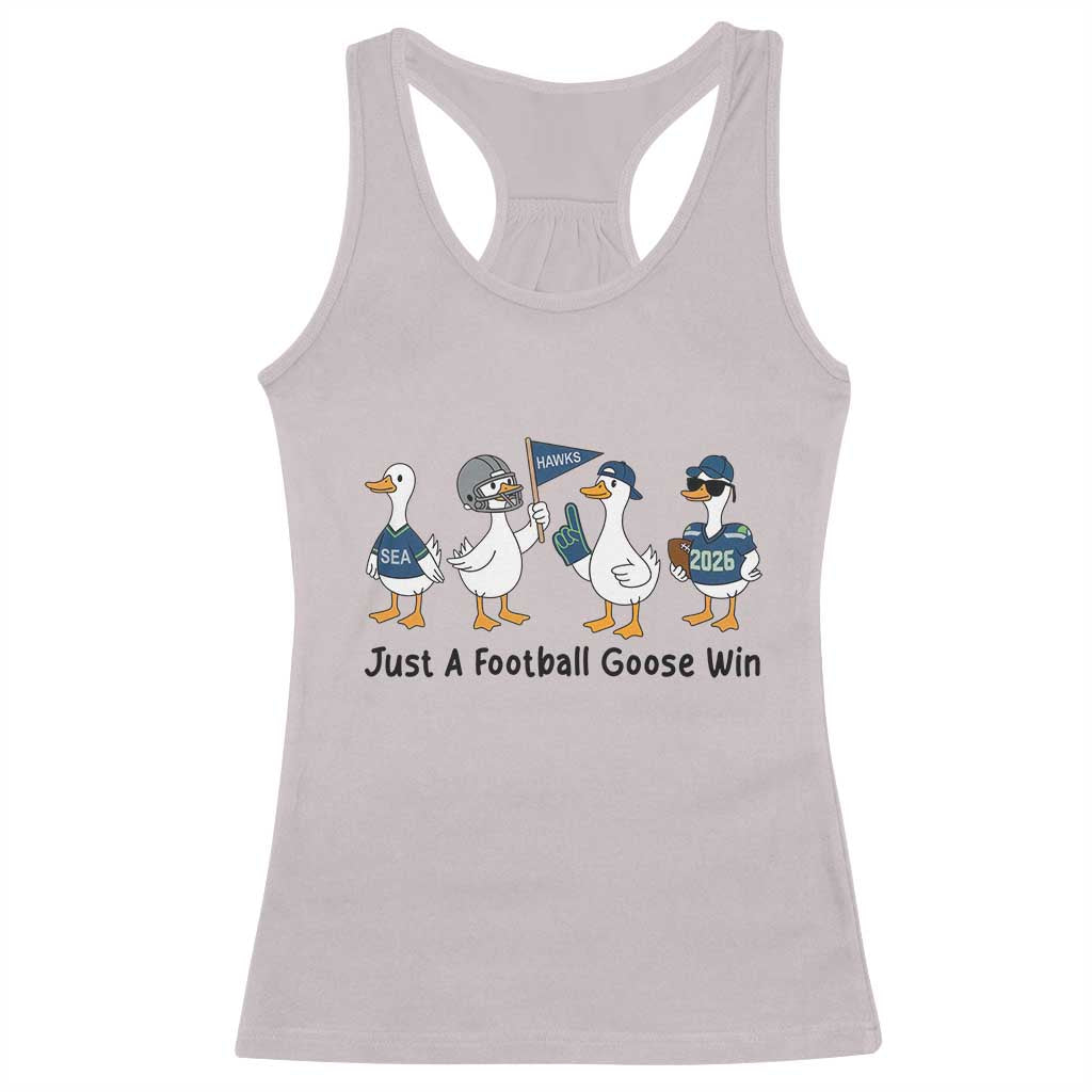 Funny Seattle 2026 Racerback Tank Top Just A Football Goose Win TS14 Ice Gray Print Your Wear