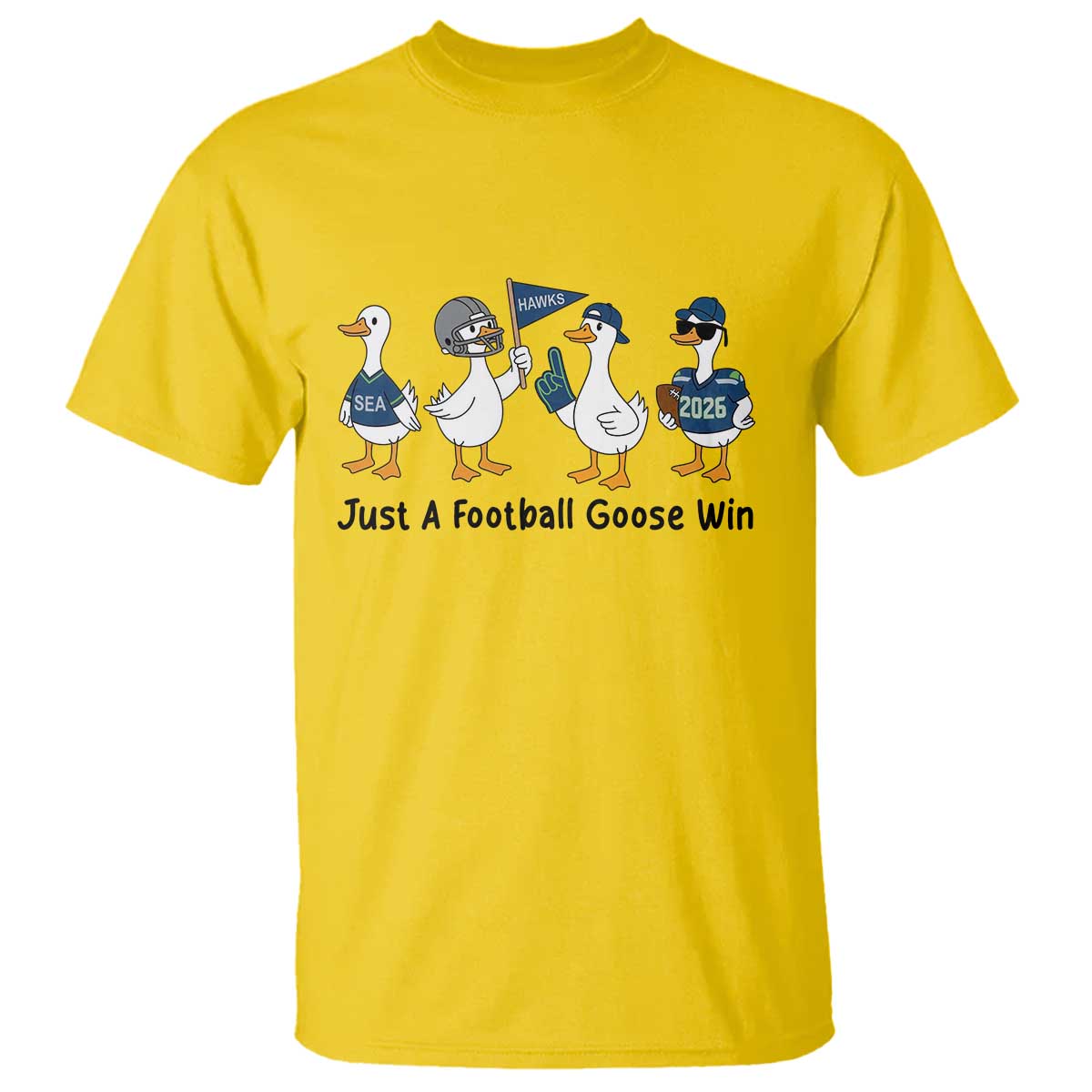Funny Seattle 2026 T Shirt Just A Football Goose Win TS14 Daisy Print Your Wear