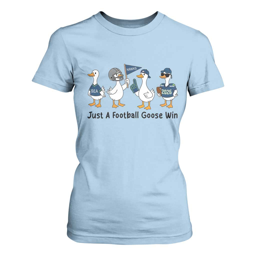 Funny Seattle 2026 T Shirt For Women Just A Football Goose Win TS14 Light Blue Print Your Wear