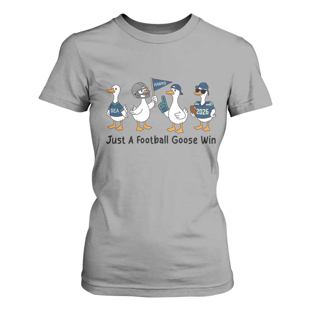 Funny Seattle 2026 T Shirt For Women Just A Football Goose Win TS14 Sport Gray Print Your Wear