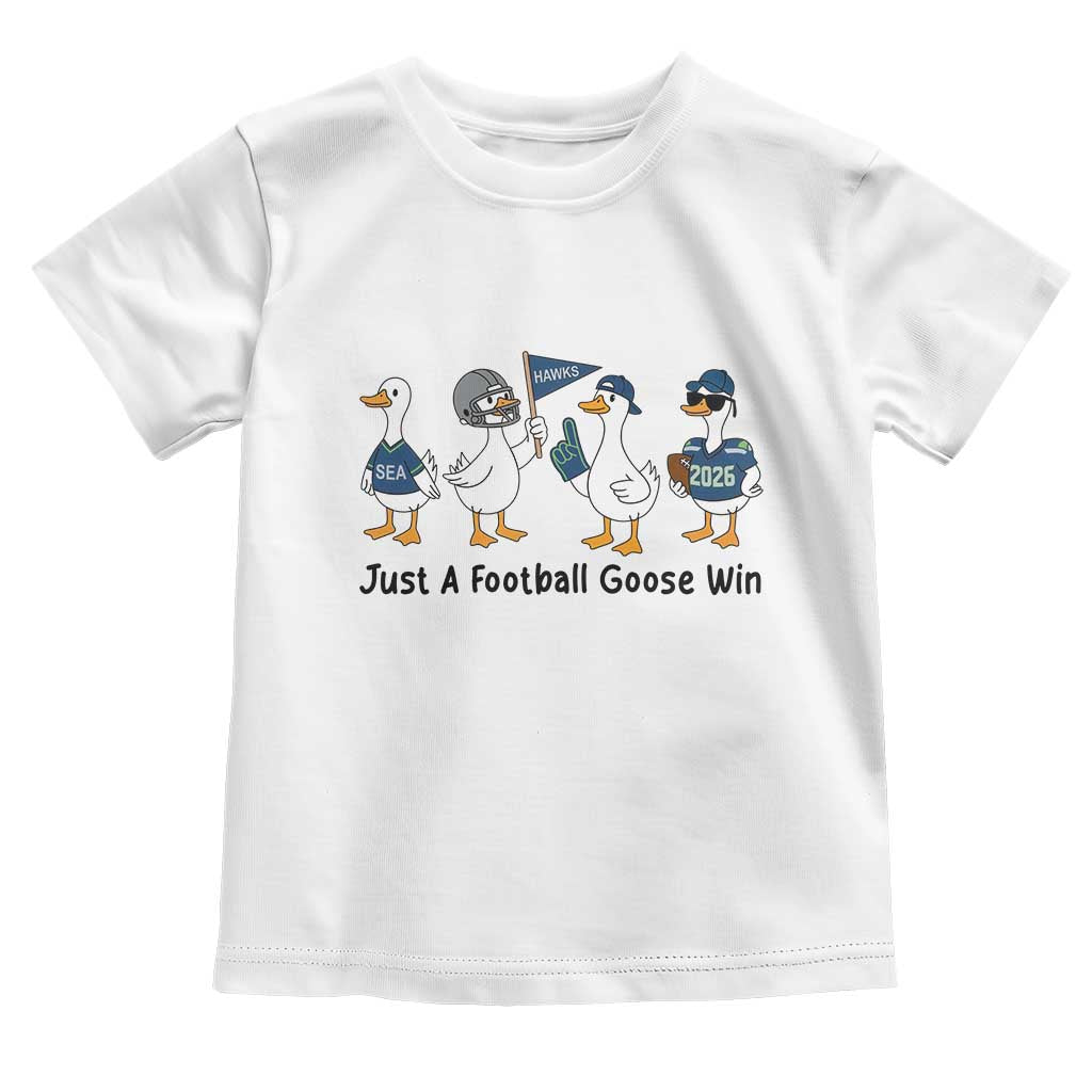 Funny Seattle 2026 Toddler T Shirt Just A Football Goose Win TS14 White Print Your Wear