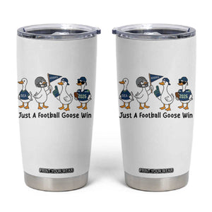 Funny Seattle 2026 Tumbler Cup Just A Football Goose Win TS14 White Print Your Wear