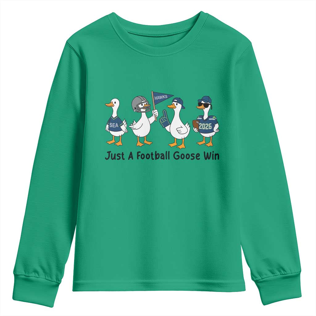 Funny Seattle 2026 Youth Sweatshirt Just A Football Goose Win TS14 Irish Green Print Your Wear