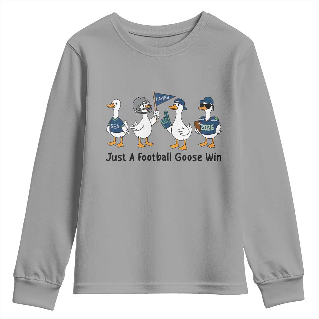 Funny Seattle 2026 Youth Sweatshirt Just A Football Goose Win TS14 Sport Gray Print Your Wear