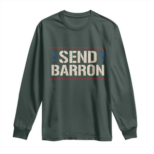 Send Barron Long Sleeve Shirt Viral Hashtag Political Protest TS14 Dark Forest Green Print Your Wear