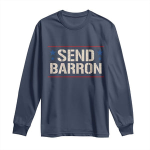 Send Barron Long Sleeve Shirt Viral Hashtag Political Protest TS14 Navy Print Your Wear