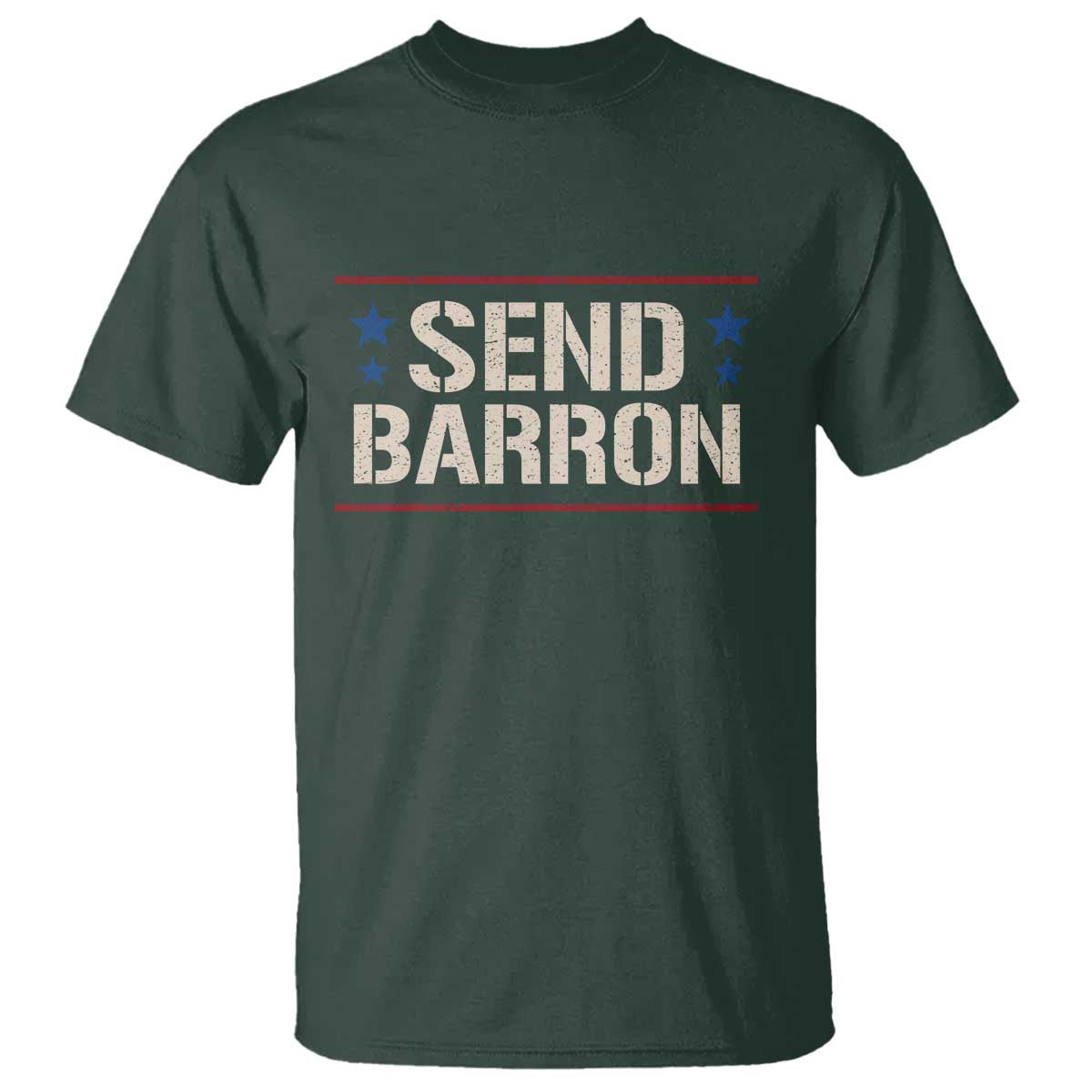 Send Barron T Shirt - Viral Hashtag Political Protest TS14 Dark Forest Green Print Your Wear