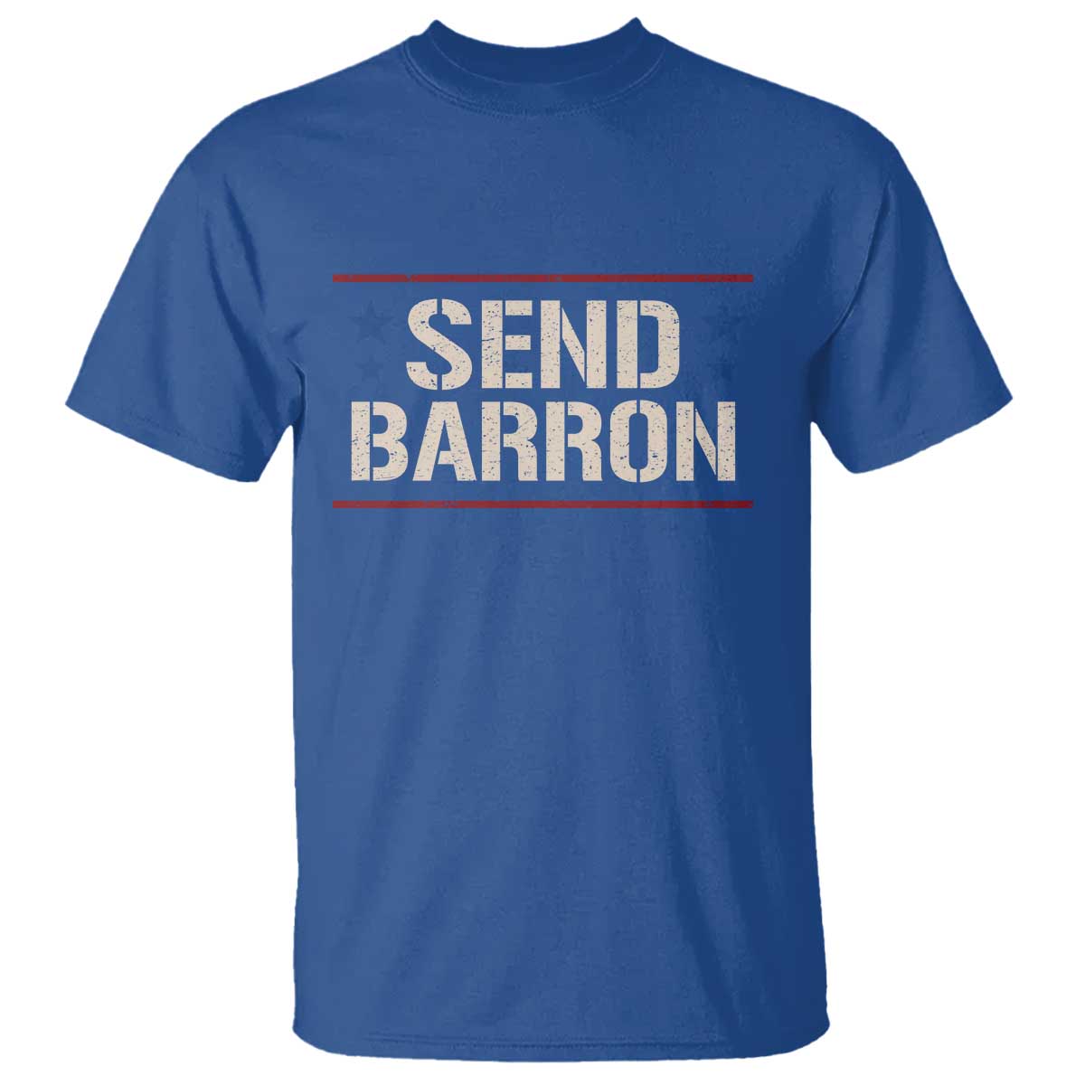 Send Barron T Shirt - Viral Hashtag Political Protest TS14 Royal Blue Print Your Wear