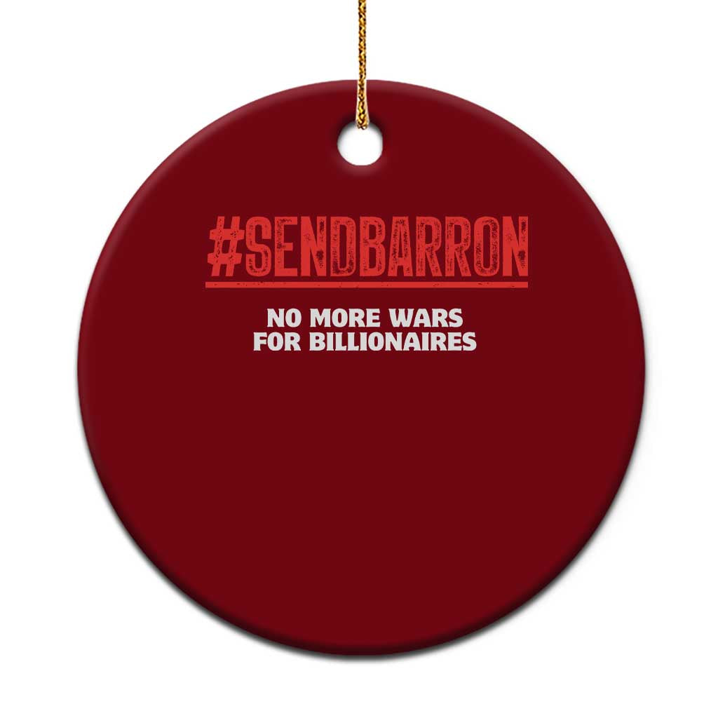 Send Barron Meme Ceramic Ornament Funny Political Hashtag Viral Internet TS14 1pc Red Print Your Wear