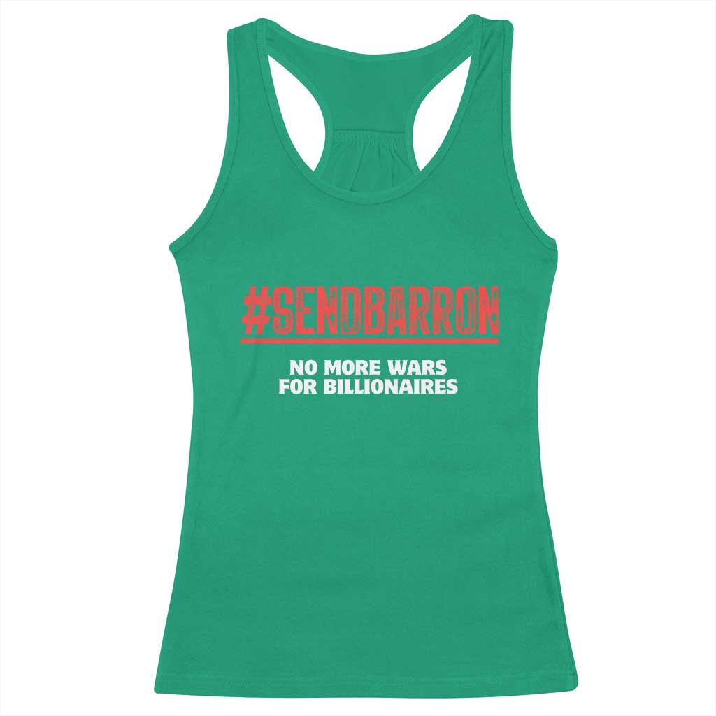 Send Barron Meme Racerback Tank Top Funny Political Hashtag Viral Internet TS14 Irish Green Print Your Wear