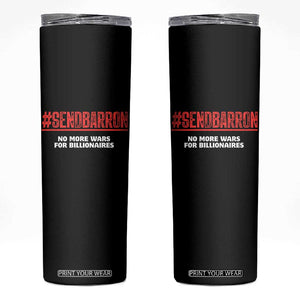Send Barron Meme Skinny Tumbler Funny Political Hashtag Viral Internet TS14 Black Print Your Wear