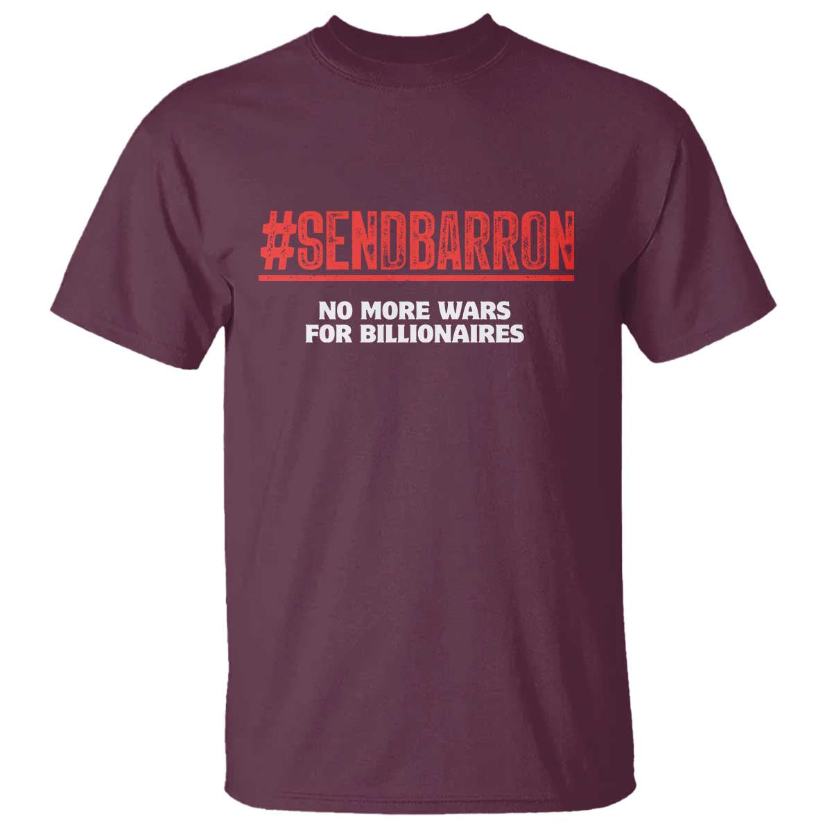 Send Barron Meme T Shirt Funny Political Hashtag Viral Internet TS14 Maroon Print Your Wear