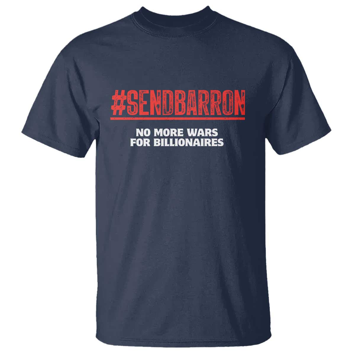 Send Barron Meme T Shirt Funny Political Hashtag Viral Internet TS14 Navy Print Your Wear