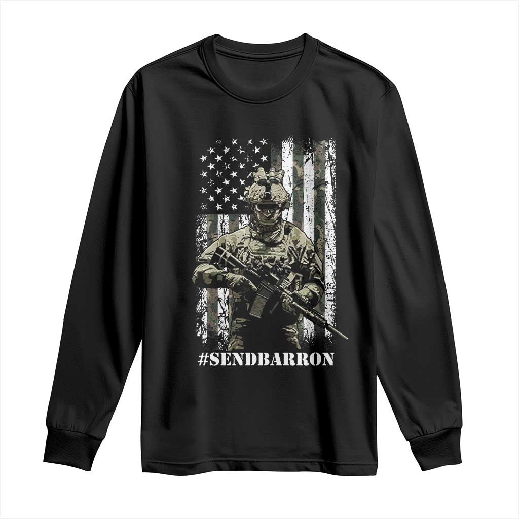 Send Barron Long Sleeve Shirt Sarcastic Political American Flag Camo Soldier TS14 Black Print Your Wear