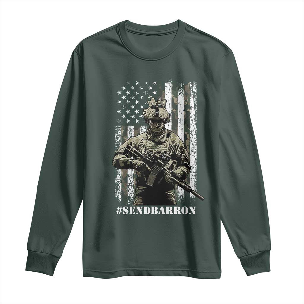 Send Barron Long Sleeve Shirt Sarcastic Political American Flag Camo Soldier TS14 Dark Forest Green Print Your Wear