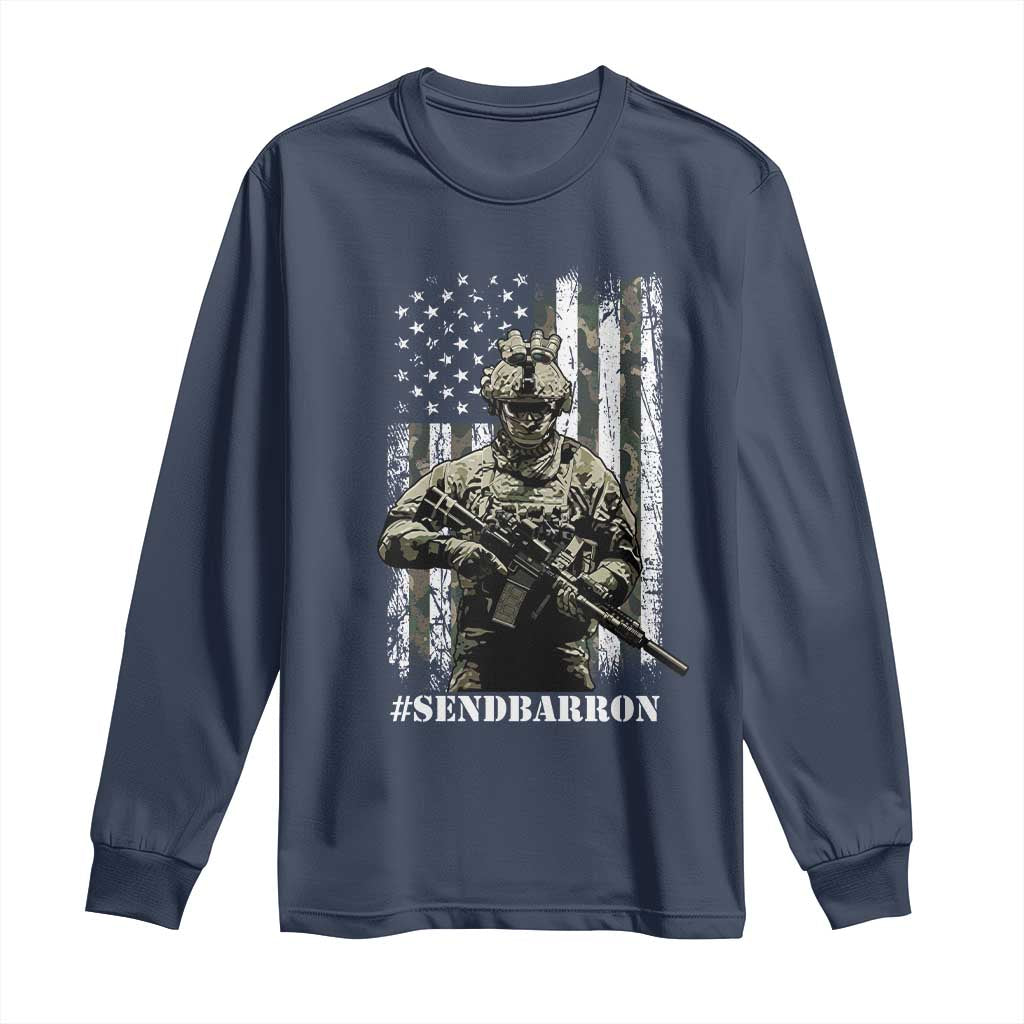 Send Barron Long Sleeve Shirt Sarcastic Political American Flag Camo Soldier TS14 Navy Print Your Wear