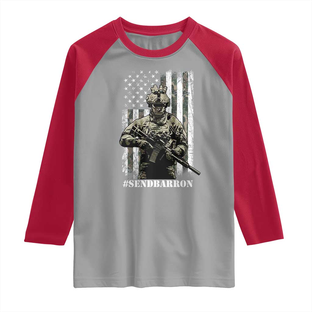 Send Barron Raglan Shirt Sarcastic Political American Flag Camo Soldier TS14 Sport Gray Red Print Your Wear