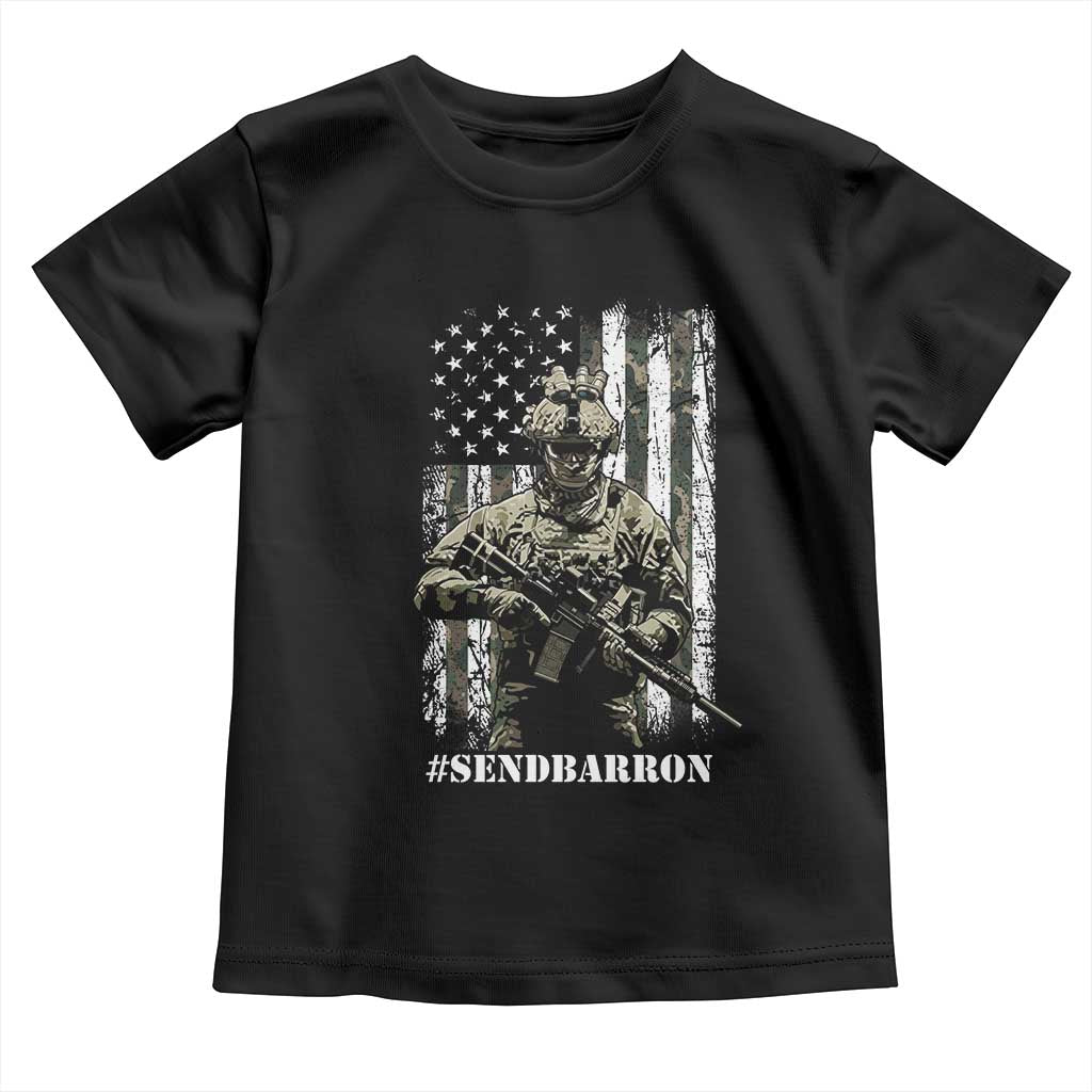 Send Barron Toddler T Shirt Sarcastic Political American Flag Camo Soldier TS14 Black Print Your Wear