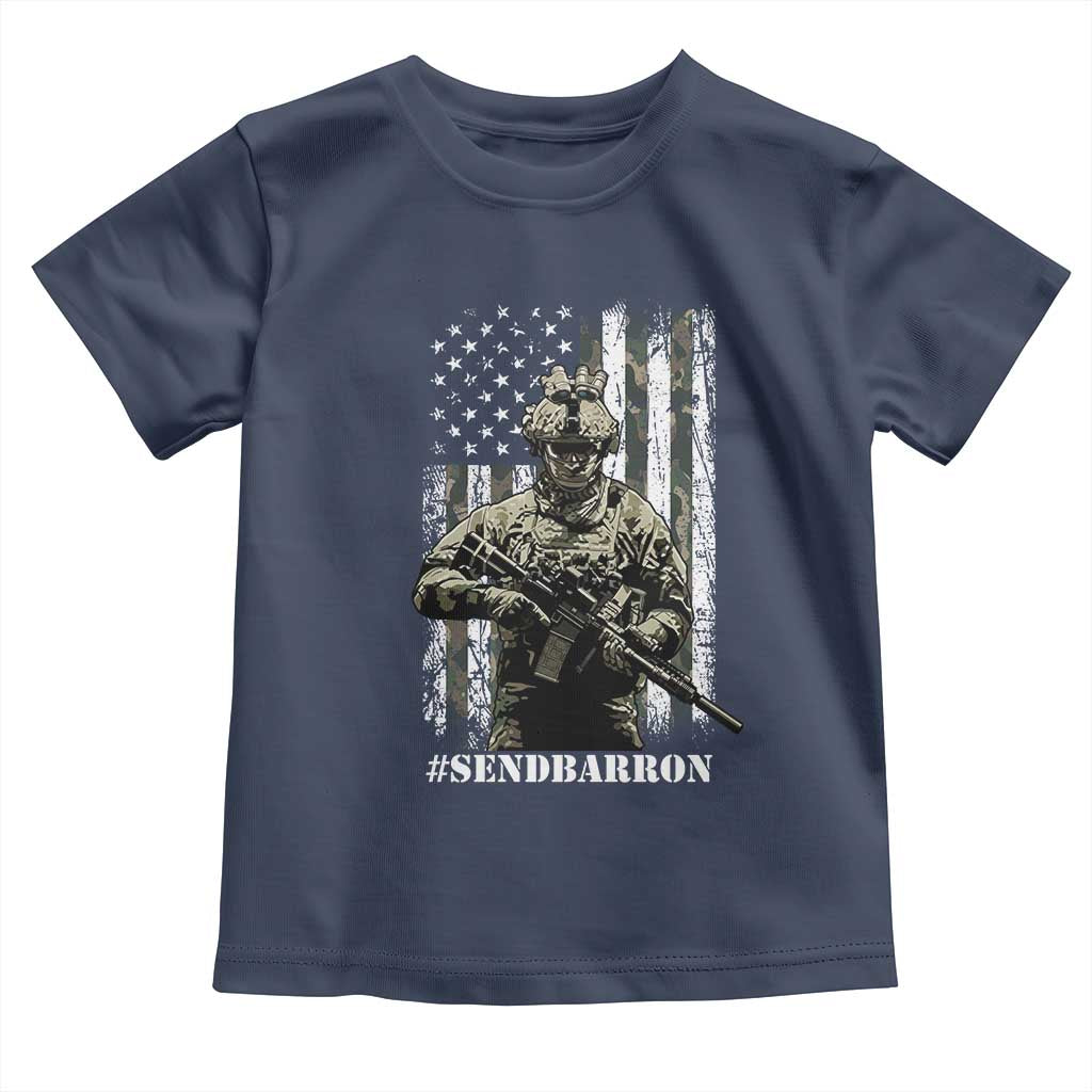 Send Barron Toddler T Shirt Sarcastic Political American Flag Camo Soldier TS14 Navy Print Your Wear
