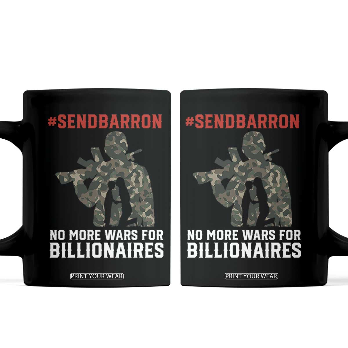 Send Barron Coffee Mug No More Wars For Billionaires TS14 Black Print Your Wear