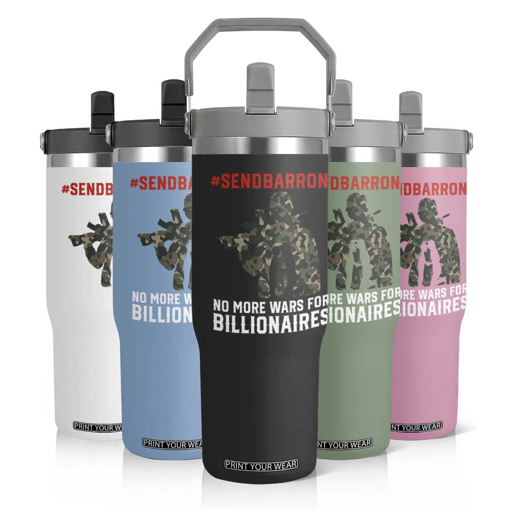 Send Barron Flip Straw Tumbler No More Wars For Billionaires TS14 Print Your Wear