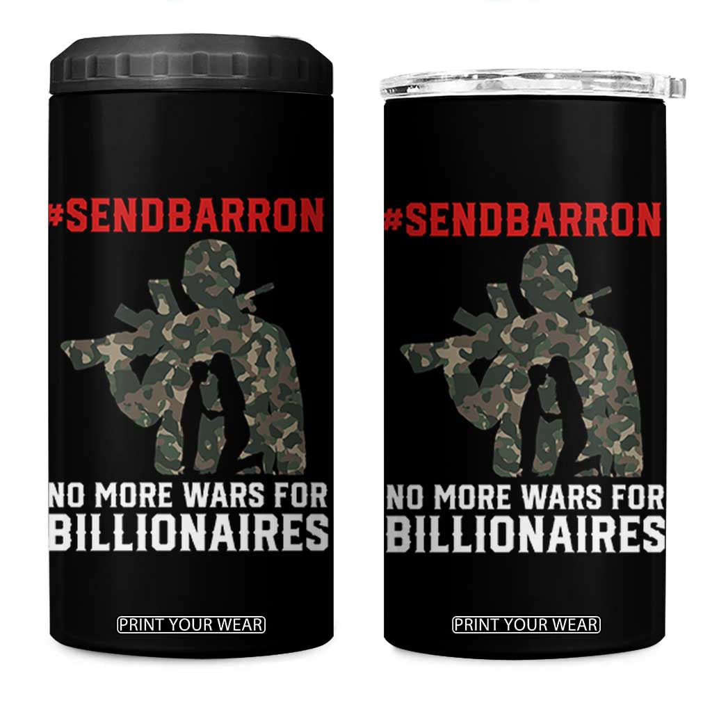 Send Barron 4 in 1 Can Cooler Tumbler No More Wars For Billionaires TS14 One Size: 16 oz Black Print Your Wear