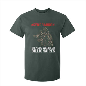 Send Barron T Shirt For Kid No More Wars For Billionaires TS14 Dark Forest Green Print Your Wear