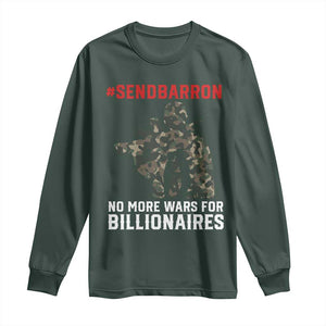 Send Barron Long Sleeve Shirt No More Wars For Billionaires TS14 Dark Forest Green Print Your Wear