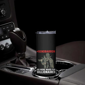 Send Barron Skinny Tumbler No More Wars For Billionaires TS14 Print Your Wear
