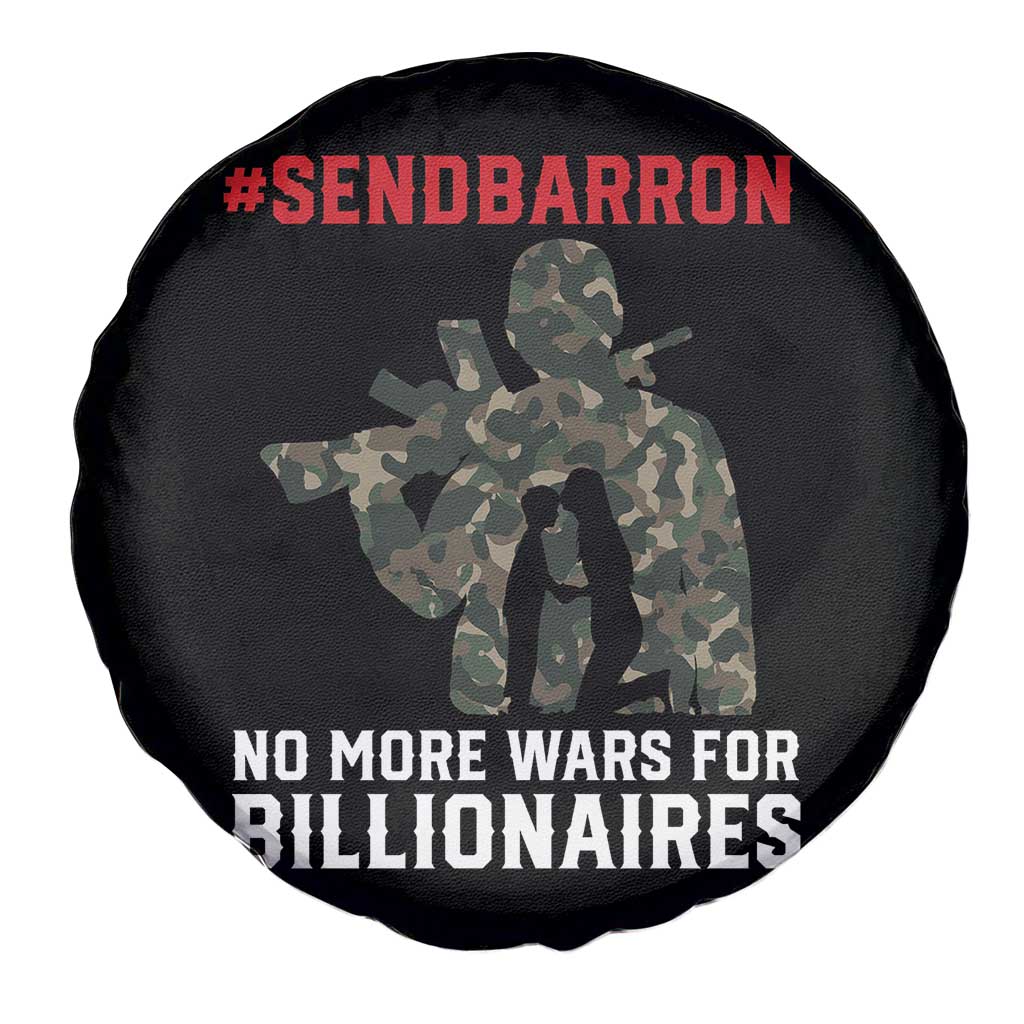 Send Barron Spare Tire Cover No More Wars For Billionaires TS14 Print Your Wear