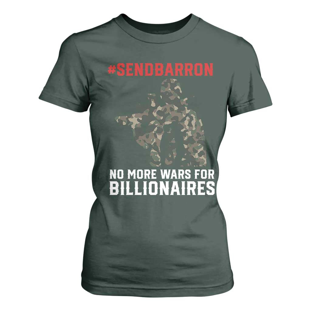 Send Barron T Shirt For Women No More Wars For Billionaires TS14 Dark Forest Green Print Your Wear