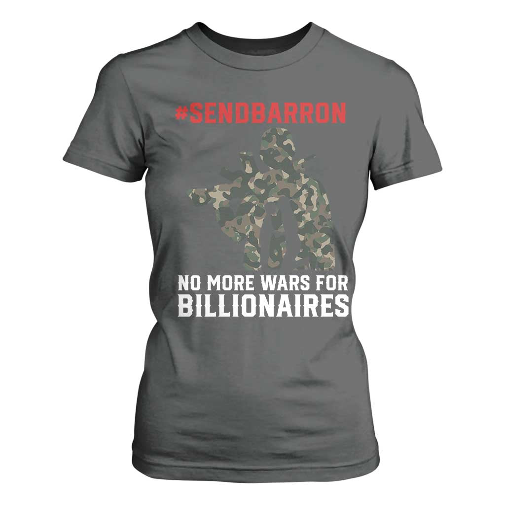 Send Barron T Shirt For Women No More Wars For Billionaires TS14 Dark Heather Print Your Wear