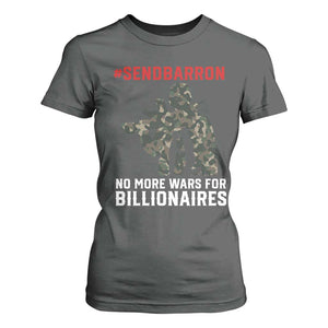 Send Barron T Shirt For Women No More Wars For Billionaires TS14 Dark Heather Print Your Wear